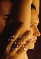 Someday We'll Tell Each Other Everything 2023 Poster