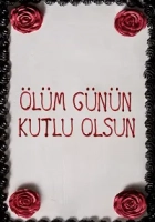 Ölüm Günün Kutlu Olsun 2017 Poster