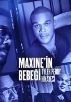 Maxine’in Bebeği: Tyler Perry Hikayesi 2023 Poster